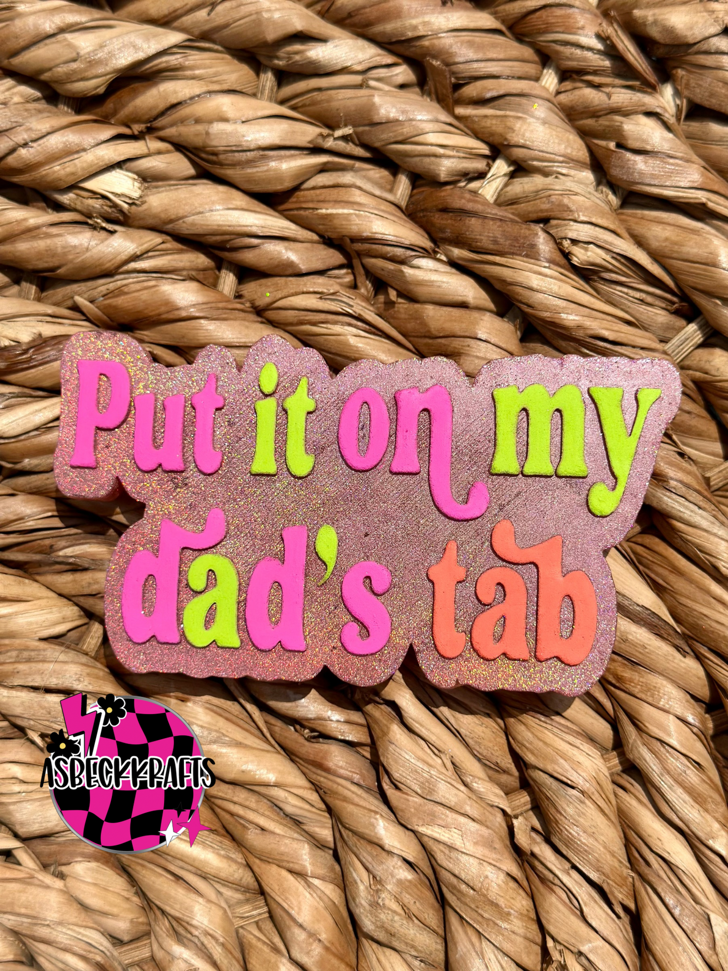 Put it on my dads tab pink and green