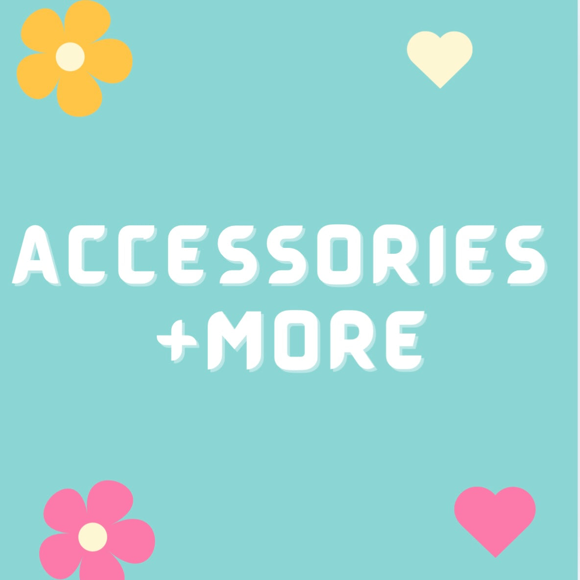 Accessories+more