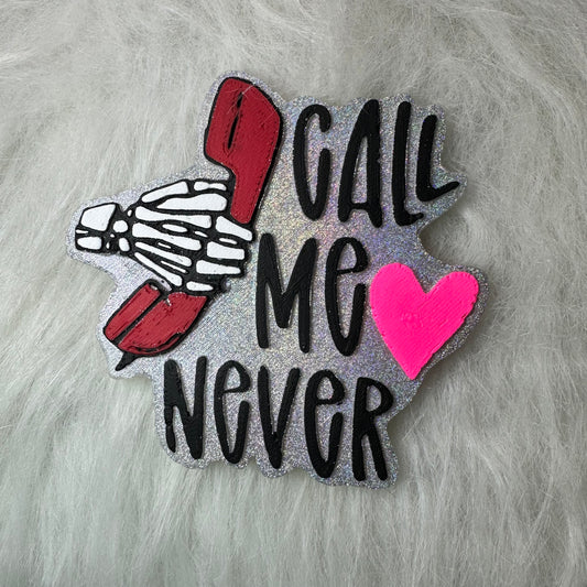 Call me never