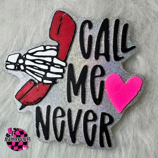 Call me never